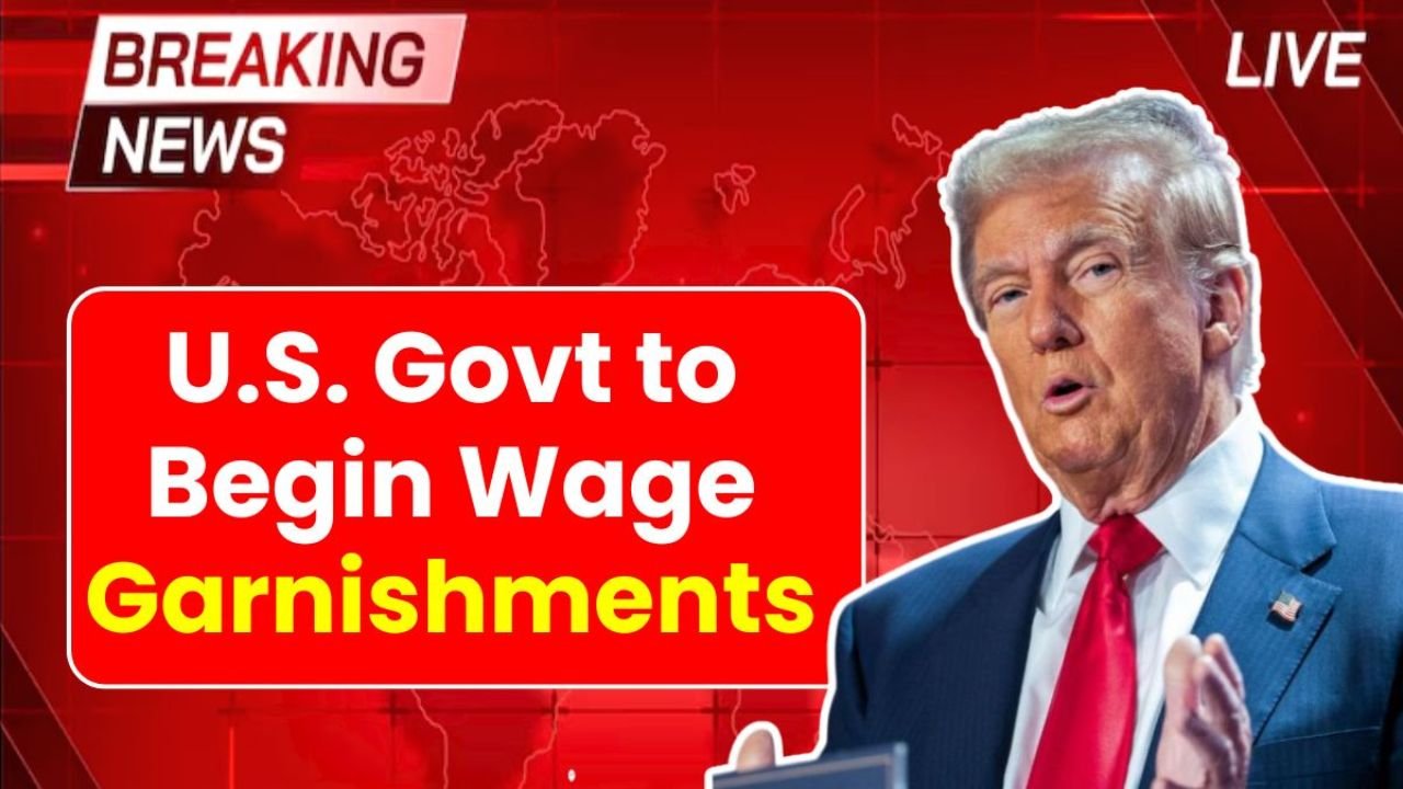 U.S. Govt to Begin Wage Garnishments in 2026: Who’s at Risk and How to Prepare